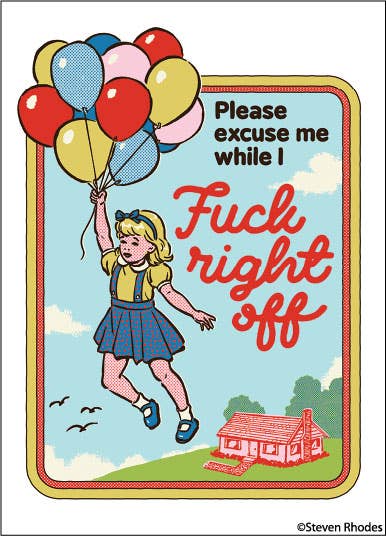 MAGNET: Please excuse me while I fuck right off.